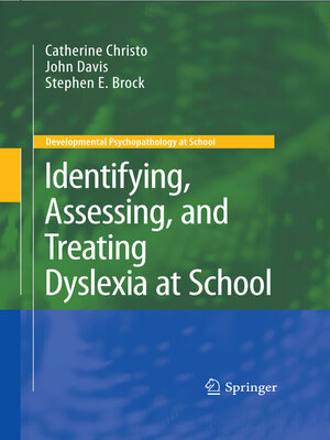 cover image of Identifying, Assessing, and Treating Dyslexia at School